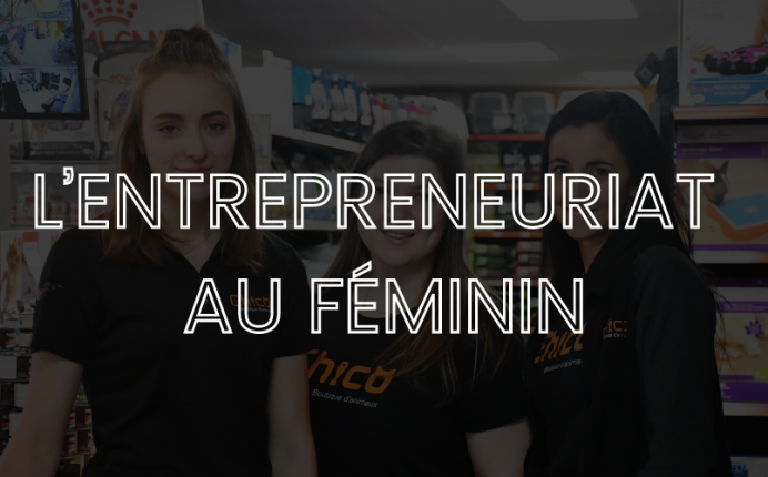 L’entrepreneuriat au féminin (Jour de la femme)